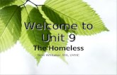 Welcome to Unit 9 The Homeless Beth Whitaker, MA, LMHC.