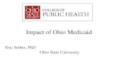 “Advancing Knowledge. Improving Life.” Impact of Ohio Medicaid Eric Seiber, PhD Ohio State University.