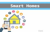 Smart Homes Cori Winslow. BenefitsBarriers Current Technology.