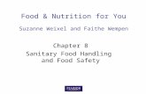 Food & Nutrition for You Suzanne Weixel and Faithe Wempen Chapter 8 Sanitary Food Handling and Food Safety.
