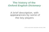 The history of the Oxford English Dictonary A brief description, with appearances by some of the key players © Wim van der Wurff, Newcastle University,