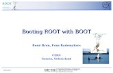 Rene Brun Booting ROOT with BOOT René Brun, Fons Rademakers CERN Geneva, Switzerland.