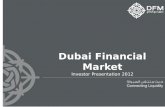 Dubai Financial Market Investor Presentation 2012.