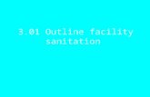 3.01 Outline facility sanitation. *Dry Storage Corrosion- resistant metal Free of exposed steam pipes, sewer lines, water pipes Exterior doors – self.