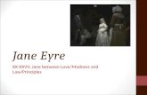 Jane Eyre XX-XXVII: Jane between Love/Madness and Law/Principles