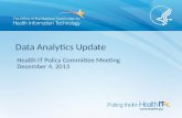 Health IT Policy Committee Meeting December 4, 2013 Data Analytics Update.