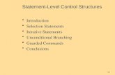 8-1 Statement-Level Control Structures Introduction Selection Statements Iterative Statements Unconditional Branching Guarded Commands Conclusions.