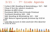 3/21 - 7 th Grade Agenda Collect HW: Reading & Notetaking p. 157 – 160 Chap 8 Test for absent students Herpes & AIDS Virus Passback HW & Test & Grade Printout.