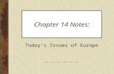 Chapter 14 Notes: Today’s Issues of Europe. Section 1: Turmoil in the Balkans DON’T WRITE The Balkans has many different religions & races in a confined.