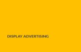DISPLAY ADVERTISING. Today’s class will cover: Display advertising Demographic and behavioural targeting ‘Native” advertising.