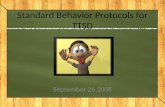 Standard Behavior Protocols for TTSD September 26,2008.