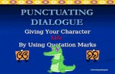 Giving Your Character Life By Using Quotation Marks ©2014HappyEdugator.