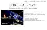 SPRITE-SAT Project mission for sprites and TGFs studies *Yukihiro Takahashi 1, Mitsuteru Sato 2, Umran Inan 3, David Smith 4, Sparite-Sat team 1 Tohoku.
