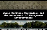 Management Effectiveness and Quality Criteria in European Protected Areas: April 2008 World Heritage Convention and the Assessment of Management Effectiveness.