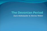 Zach Holtslander & Steven Weber. Time Period The Devonian period took place during the Paleozoic era, and lasted from 416 to 359.2 million years ago.