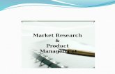 Market Research & Product Management. Definition Of Market Research Marketing research is the function that links the consumer, customer and public to.
