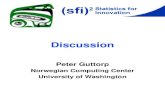 Discussion Peter Guttorp Norwegian Computing Center University of Washington.