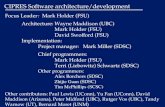 CIPRES Software architecture/development Focus Leader: Mark Holder (FSU) Architecture:Wayne Maddison (UBC) Mark Holder (FSU) David Swofford (FSU) Implementation: