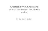 Creation Myth, Chaos and animal symbolism in Chinese zodiac By Dr. Dorit Kedar.