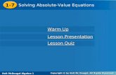 Holt McDougal Algebra 1 1-7 Solving Absolute-Value Equations 1-7 Solving Absolute-Value Equations Holt Algebra 1 Lesson Quiz Lesson Quiz Lesson Presentation.