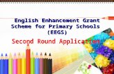 1 English Enhancement Grant Scheme for Primary Schools (EEGS)