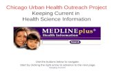 Keeping Current Chicago Urban Health Outreach Project Keeping Current in Health Science Information Use the buttons below to navigate. Start by clicking.