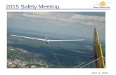 2015 Safety Meeting April 11, 2015. ASC 2015 Safety Meeting Glider Videos Agenda –Greeting & Introductions –Safety Presentation, Rick Clark Safety Videos.