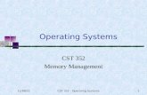 11/20/2015CST 352 - Operating Systems1 Operating Systems CST 352 Memory Management.