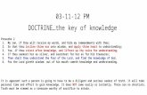 03-11-12 PM. DOCTRINE…the key of knowledge Proverbs 2 1. My son, if thou wilt receive my words, and hide my commandments with thee; 2. So that thou incline.