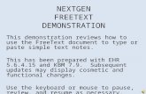 NEXTGEN FREETEXT DEMONSTRATION This demonstration reviews how to use the FreeText document to type or paste simple text notes. This has been prepared.