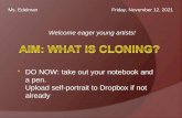 Welcome eager young artists! Ms. Edelman Friday, November 20, 2015  DO NOW: take out your notebook and a pen. Upload self-portrait to Dropbox if not already.