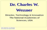 Dr. Charles W. Wessner Director, Technology & Innovation The National Academies of Sciences, USA.