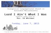 Lord I Ain't What I Was Graphical sermon notes by, Rev. Ed Whitman Sunday, June 7, 2015 Evangelical Congregational Church in Dunstable Massachusetts ©