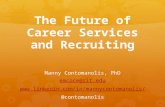 The Future of Career Services and Recruiting Manny Contomanolis, PhD emcoce@rit.edu  @contomanolis.
