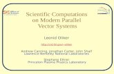 Scientific Computations on Modern Parallel Vector Systems Leonid Oliker oliker Andrew Canning, Jonathan Carter, John Shalf Lawrence.