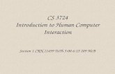 CS 3724 Introduction to Human Computer Interaction Section 1 CRN 11499 TuTh 5:00-6:15 209 McB.