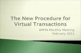 WMTA Monthly Meeting February 2011. Virtual transactions have been a fundamental practice for maquiladoras and IMMEX Companies. These transactions allow.