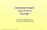 © 2009 Pearson Education, Inc publishing as Prentice Hall 11-1 Questionnaire and Form Design Istijanto, MM, MComm Handyanto Widjojo, MM.
