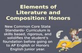 Elements of Literature and Composition: Honors New Common Core State Standards- Curriculum is skills based, rigorous, and solidifies the student's foundation.