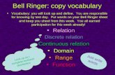 Bell Ringer: copy vocabulary Vocabulary: you will look up and define. You are responsible for knowing by test day. Put words on your Bell Ringer sheet.