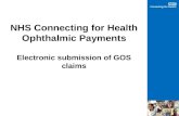 NHS Connecting for Health Ophthalmic Payments Electronic submission of GOS claims.
