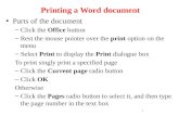 Printing a Word document Parts of the document – Click the Office button – Rest the mouse pointer over the print option on the menu – Select Print to display.