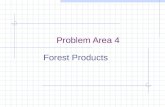 Problem Area 4 Forest Products. Understanding the Characteristics of Wood.
