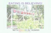 EATING IS BELIEVING! WITH CHASH IN TAIWAN CHANHUA ART SENIOR HIGH.