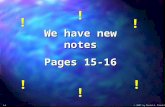 2007 by David A. Prentice We have new notes Pages 15-16 We have new notes Pages 15-16 ! ! ! ! ! ! ! ! ! ! ! !