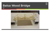 Balsa Wood Bridge 8 th. How Does a Bridge Stay Up?