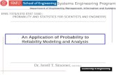 1 An Application of Probability to Reliability Modeling and Analysis Dr. Jerrell T. Stracener, SAE Fellow Leadership in Engineering EMIS 7370/5370 STAT.
