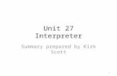 Unit 27 Interpreter Summary prepared by Kirk Scott 1.