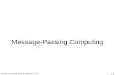2.1 Message-Passing Computing Cluster Computing, UNC B. Wilkinson, 2007.
