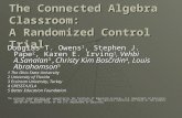 The Connected Algebra Classroom: A Randomized Control Trial Douglas T. Owens 1, Stephen J. Pape 2, Karen E. Irving 1, Vehbi A.Sanalan 3,Christy Kim Boscrdin.